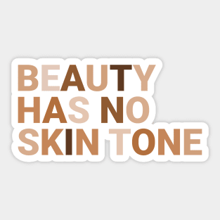 Beauty Has No Skintone Sticker